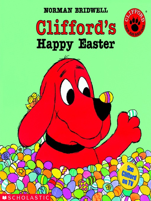 Title details for Clifford's Happy Easter by Norman Bridwell - Available